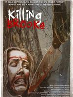 Killing Brooke在线观看