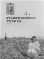 Five Philosophical Fables在线观看