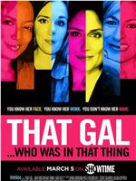 That Gal...Who was in That Thing That Guy 2