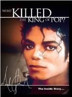 Michael Jackson: The Inside Story - What Killed the King of Pop?在线观看