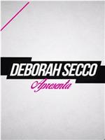 Deborah Secco Apresenta