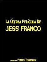 Le dernier film de Jess Franco在线观看