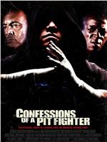 Confessions of a Pit Fighter在线观看