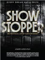 Show Stopper: The Theatrical Life of Garth Drabinsky在线观看