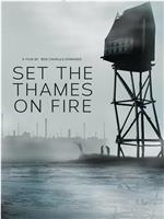 Set the Thames on Fire