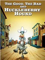 The Good, the Bad, and Huckleberry Hound