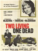 Two Living, One Dead在线观看