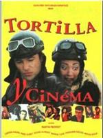 Tortilla y cinema在线观看