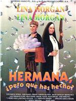 Hermana, pero ¿qué has hecho?在线观看