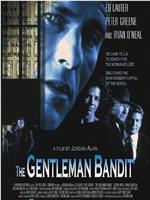 The Gentleman Bandit在线观看