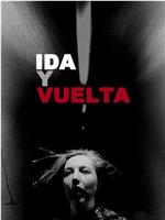 Ida y vuelta在线观看