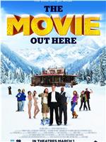 The Movie Out Here在线观看