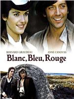 Blanc, bleu, rouge在线观看