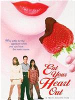 Eat Your Heart Out在线观看