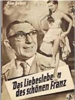 Das Liebesleben des schönen Franz在线观看