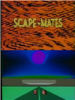 Scape-Mates在线观看