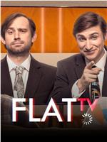 Flat TV在线观看