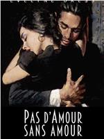 Pas d'amour sans amour!在线观看