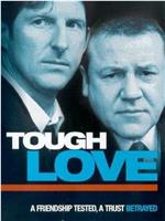 Tough Love在线观看