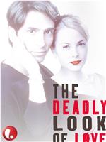 The Deadly Look of Love在线观看