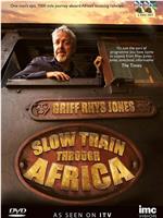 Slow Train Through Africa with Griff Rhys Jones在线观看