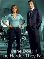 Jane Doe: The Harder They Fall