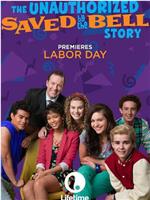 The Unauthorized Saved by the Bell Story在线观看