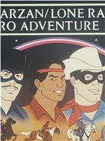 The Tarzan/Lone Ranger/Zorro Adventure Hour在线观看