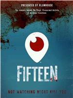 Fifteen: Periscope Movie