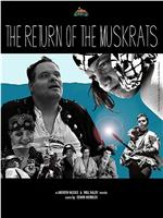 The Return of the Muskrats