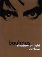 Bauhaus: Shadow of Light在线观看