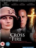Cross of Fire在线观看