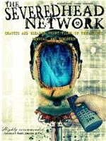 The Severed Head Network在线观看