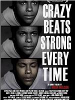 crazy beats strong every time在线观看