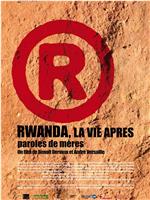 Rwanda, la vie après在线观看