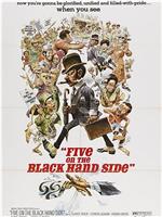 Five on the Black Hand Side在线观看