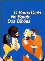 O Barão Otelo no Barato dos Bilhões在线观看