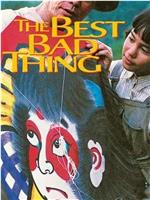 The Best Bad Thing
