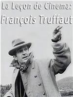 La leçon de cinéma: François Truffaut