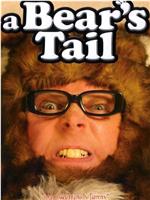 A Bear's Tail在线观看