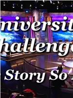 University Challenge: The Story So Far在线观看