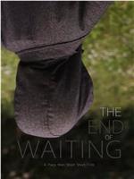 The End of Waiting在线观看