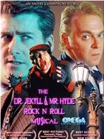 The Dr. Jekyll & Mr. Hyde Rock 'n Roll Musical在线观看
