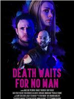 Death Waits for No Man
