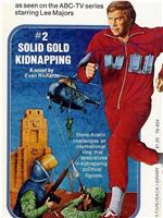 The Six Million Dollar Man: Solid Gold Kidnapping