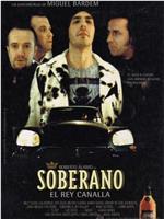 Soberano, el rey canalla在线观看