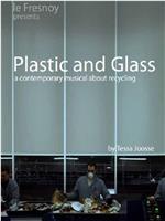 Plastic and Glass在线观看