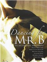 Dancing for Mr. B: Six Balanchine Ballerinas在线观看