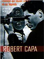 Robert Capa, l'homme qui voulait croire à在线观看