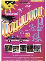 Welcome to Hollywood... Florida在线观看